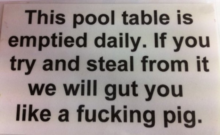 The sign that was next to the cash box on the Trent pool table - Hilarious!