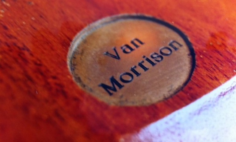 Wood engraved with "Van Morrison"